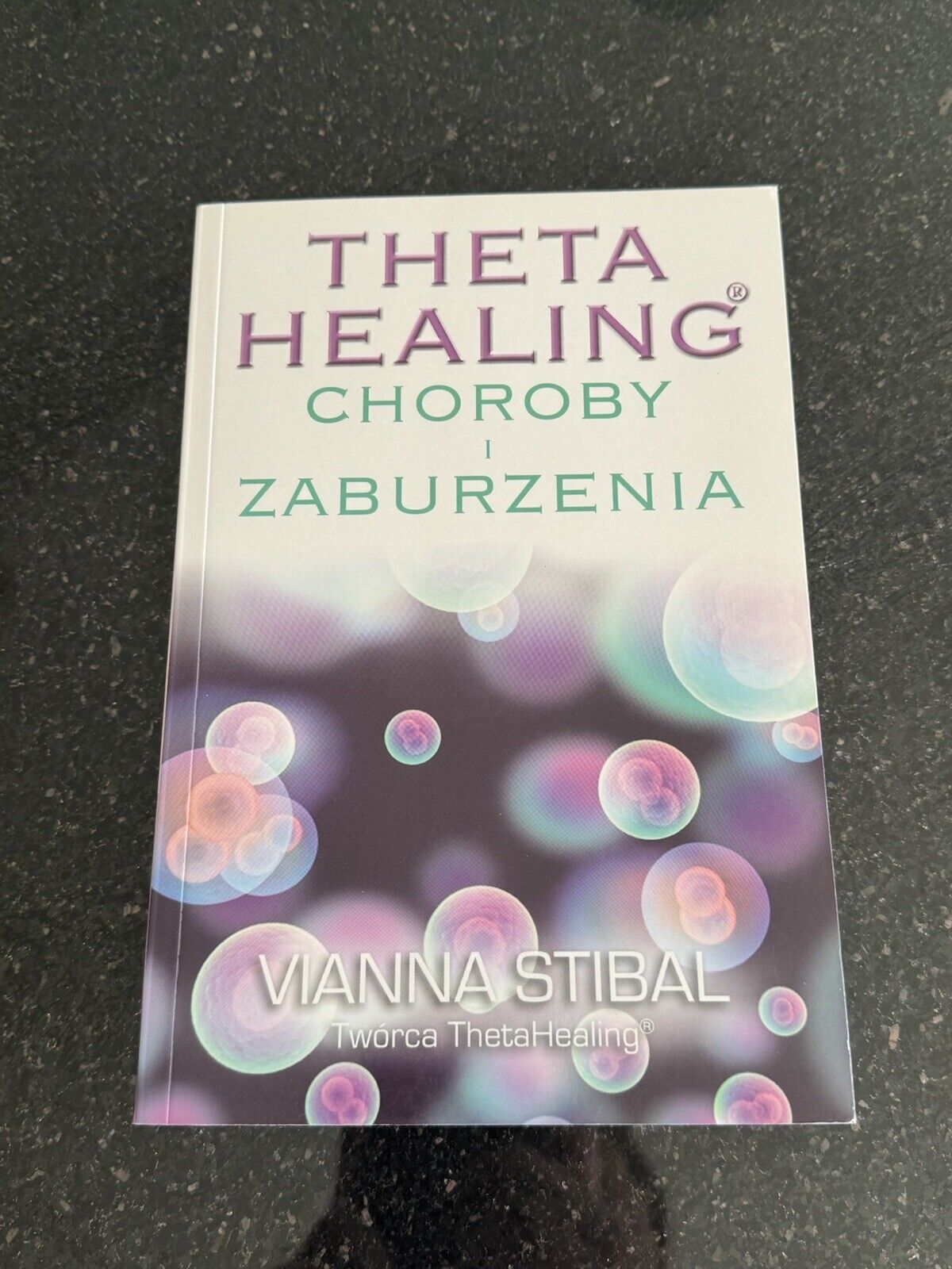 Theta Healing Choroby i zaburzenia & STIBAL VIANNA
