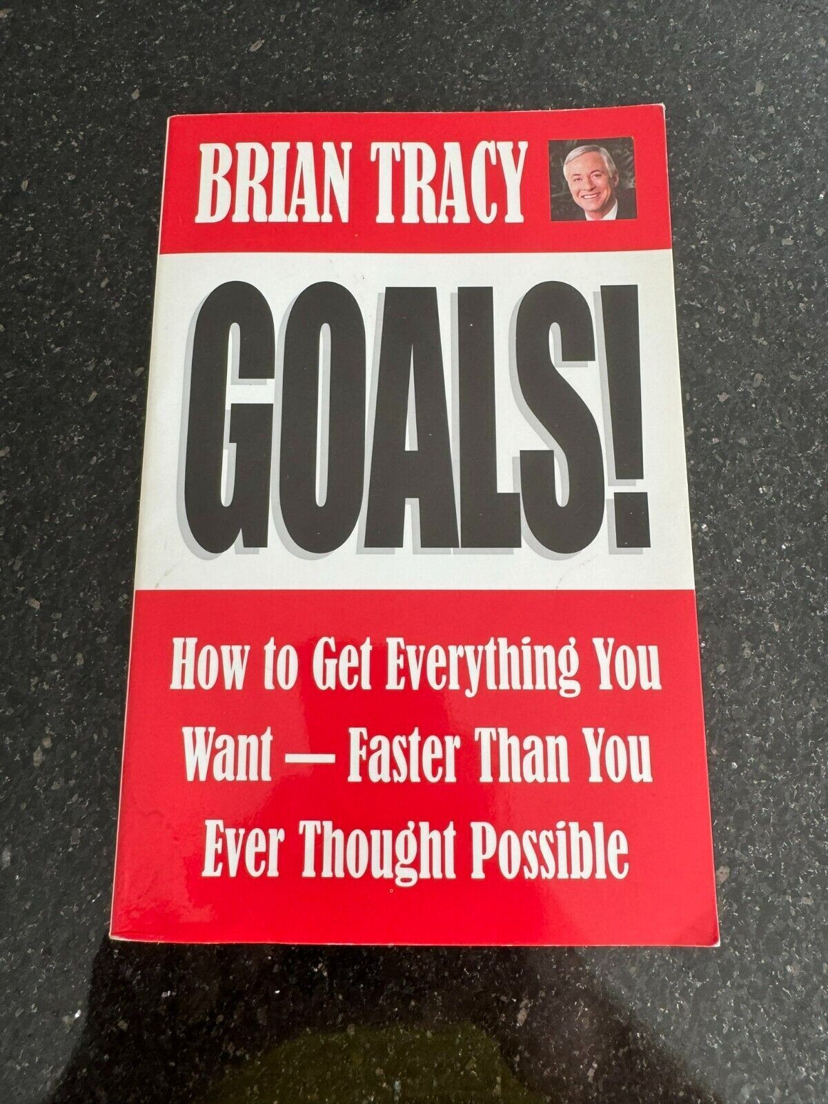 Goals!: How to Get Everything You Want -- Faster Tha... by Brian Tracy Paperback
