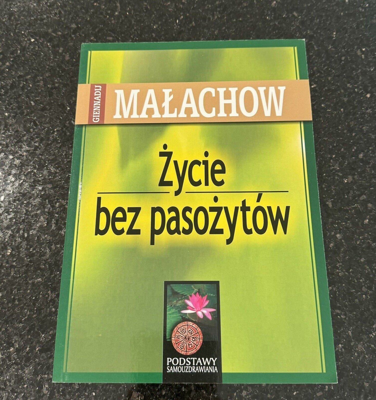 New ŻYCIE BEZ PASOŻYTÓW Giennadij Małachow ZDROWIE odżywianie