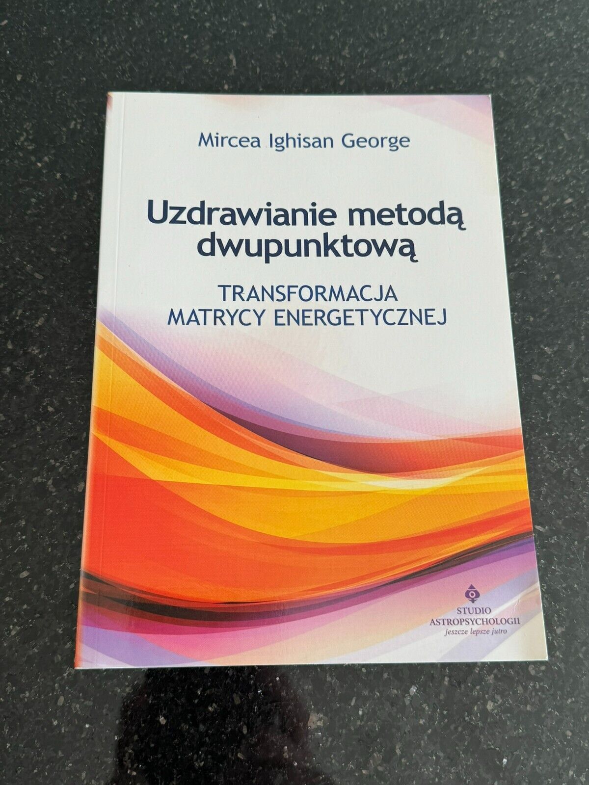George Mircea Ighisan - Uzdrawianie metoda dwupunktowa Unikat Polish Book