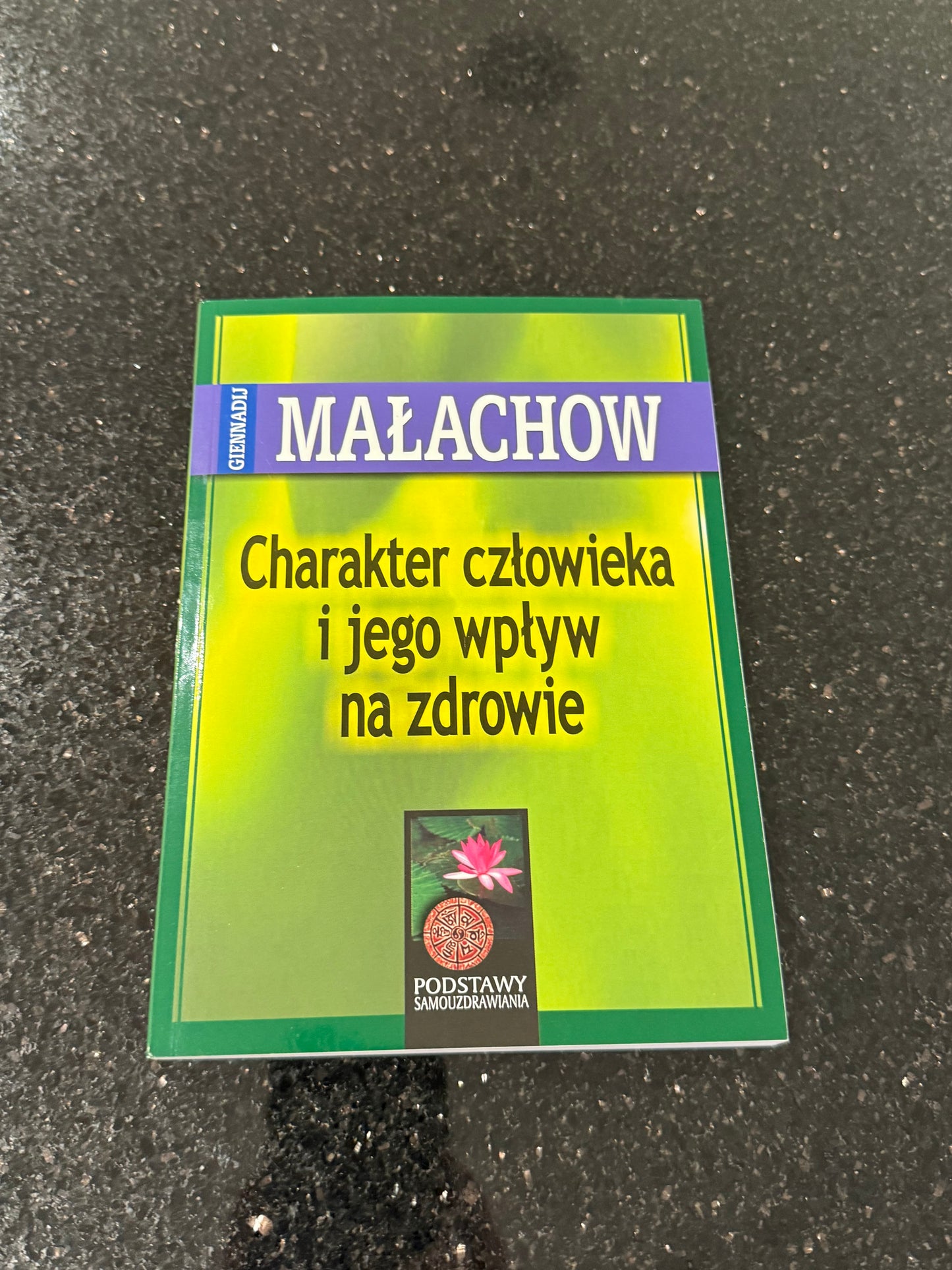 Giennadij Małachow - Charakter czlowieka i jego wplyw na zdrowie - Polish Book Malachow