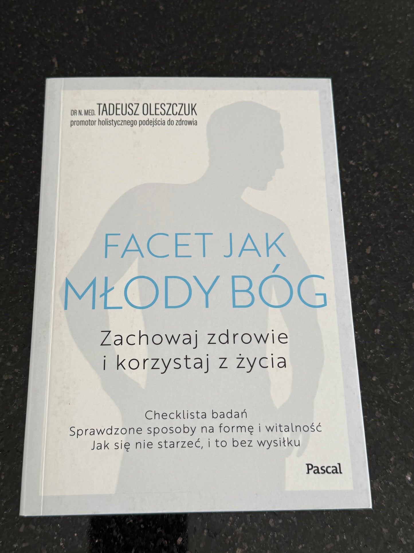 Polish 🇵🇱 Book - Dr. Tadeusz Oleszczuk - Facet Jak Mlody Bog (Bóg)