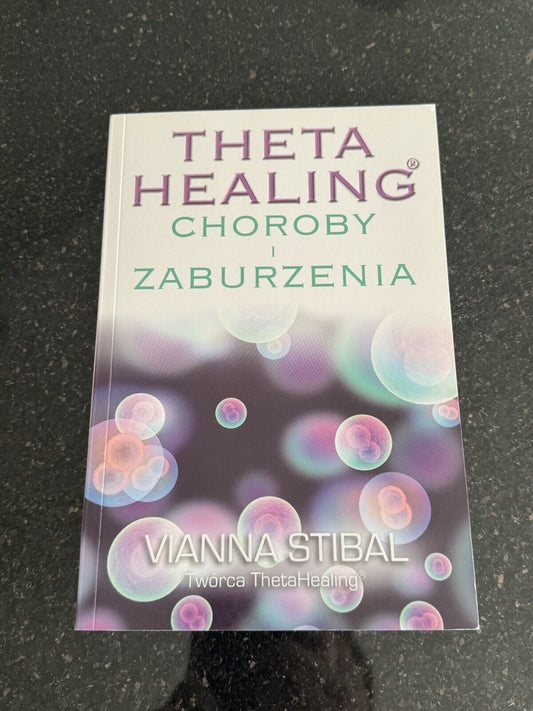 Theta Healing Choroby i zaburzenia & STIBAL VIANNA