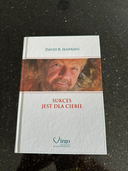 Sukces jest dla Ciebie  David R Hawkins Polish Book UK Postage