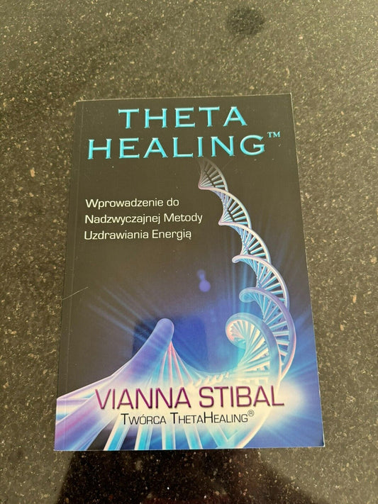 Theta Healing: Wprowadzenie do Nadzwy..., Vianna Stibal