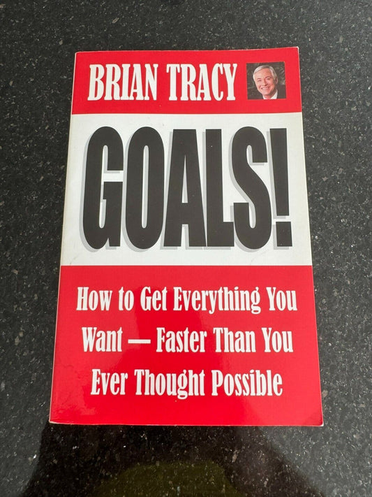 Goals!: How to Get Everything You Want -- Faster Tha... by Brian Tracy Paperback