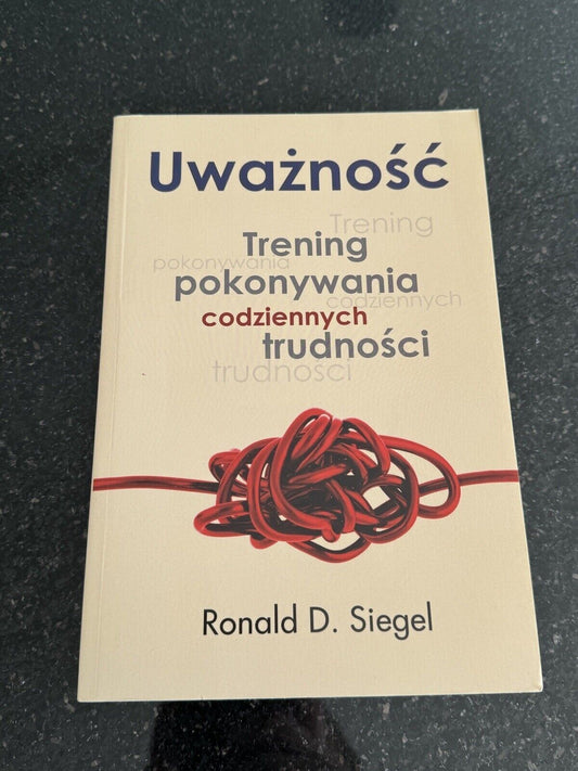 Uważność Trening pokonywania codziennych (Uwaznosc) SIEGEL #