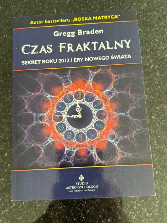 Gregg Braden - Czas Fraktalny Polish Book