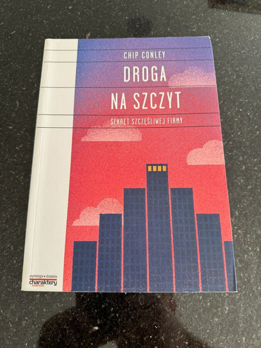 Chip Conley - Droga na Szczyt (Polish Edition) Book