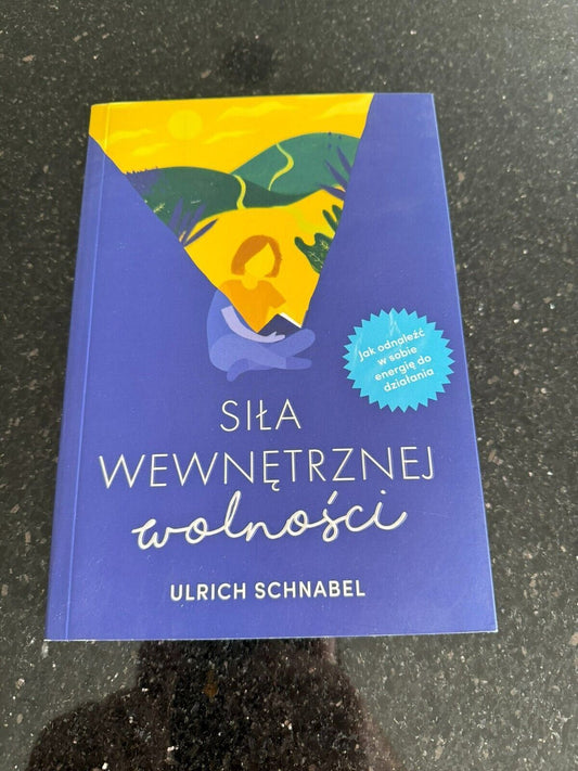 Siła wewnętrznej wolności  URLICH SCHNABEL