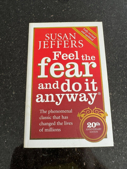 Feel The Fear And Do It Anyway: How to Turn Your by Jeffers, Susan Paperback NEW