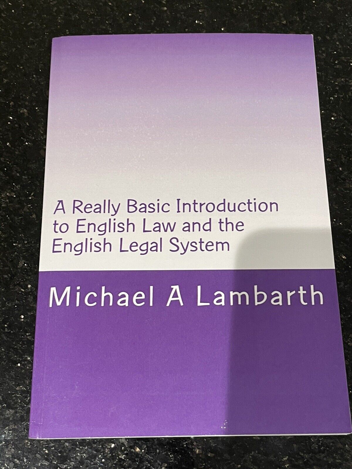 A Really Basic Introduction to English Law and the English Legal System Really