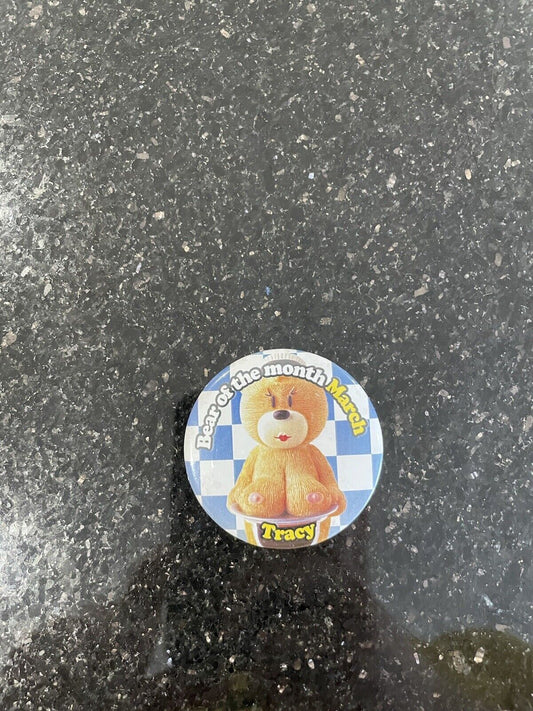 BAD TASTE BEARS PIN BADGE - TRACY Rare
