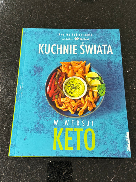 Ewelina Podrez - Kuchnie Swiata w wersji Keto Polish Book Keto Diet