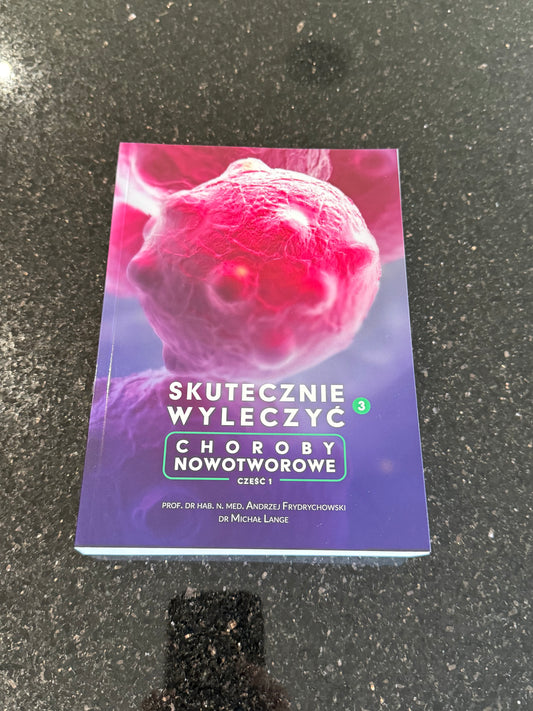 Polish Book "Skutecznie wyleczyć Choroby Nowotworowe" Andrzej Frydrychowski