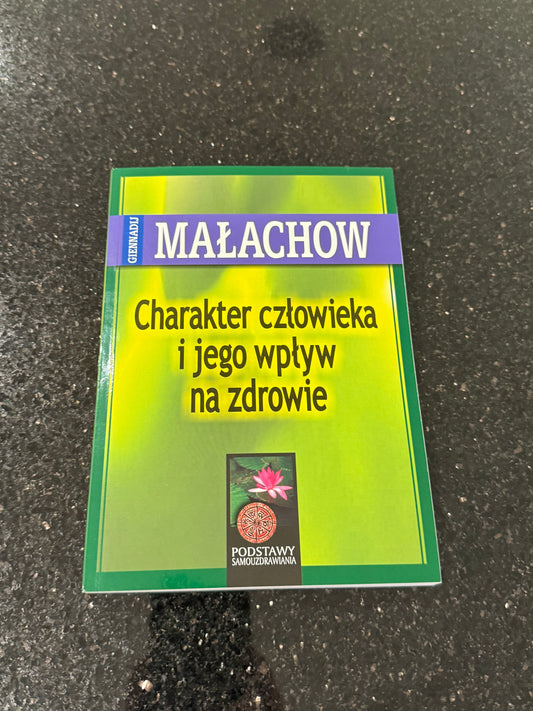 Giennadij Małachow - Charakter czlowieka i jego wplyw na zdrowie - Polish Book Malachow