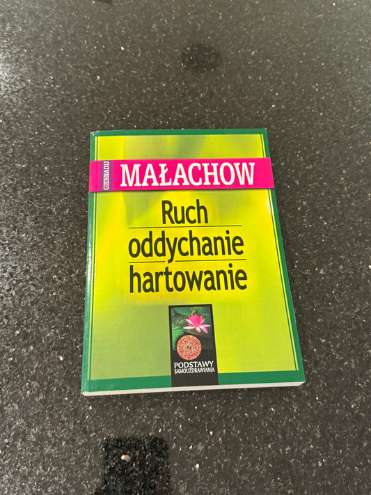 Giennadij Małachow - Ruch oddychanie hartowanie - Polish Book Malachow