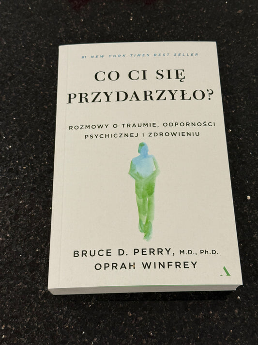 Polish 🇵🇱 Book - Bruce D. Perry & Oprah Winfrey - Co Ci Sie Przydarzylo