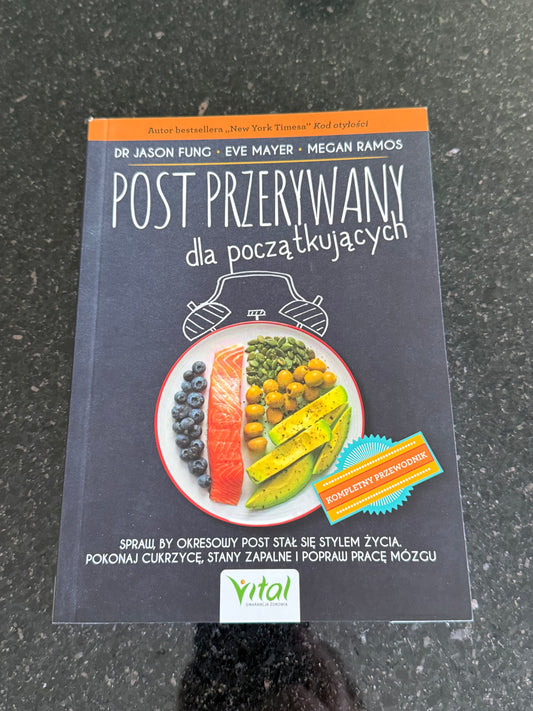Post przerywany dla początkujących. Spraw, by okresowy post stał się stylem...)- Polish 🇵🇱 Book