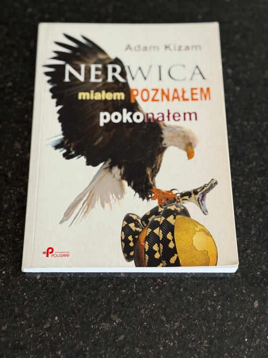 Polish 🇵🇱 Book - Adam Kizam - Nerwica - Mialem, poznalem, pokonalem