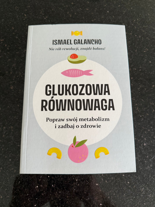 Polish 🇵🇱 Book - Ismael Galancho - Glukozowa Równowaga (rownowaga)