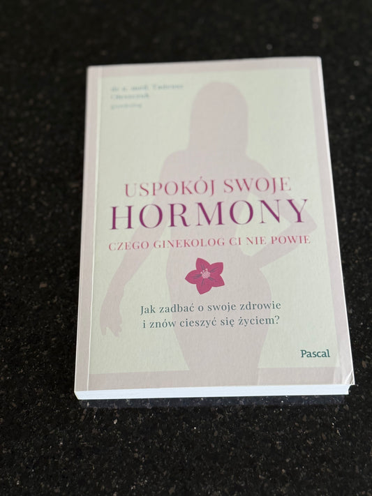 Polish 🇵🇱 Book - Tadeusz Oleszczuk - Uspokój swoje hormony
