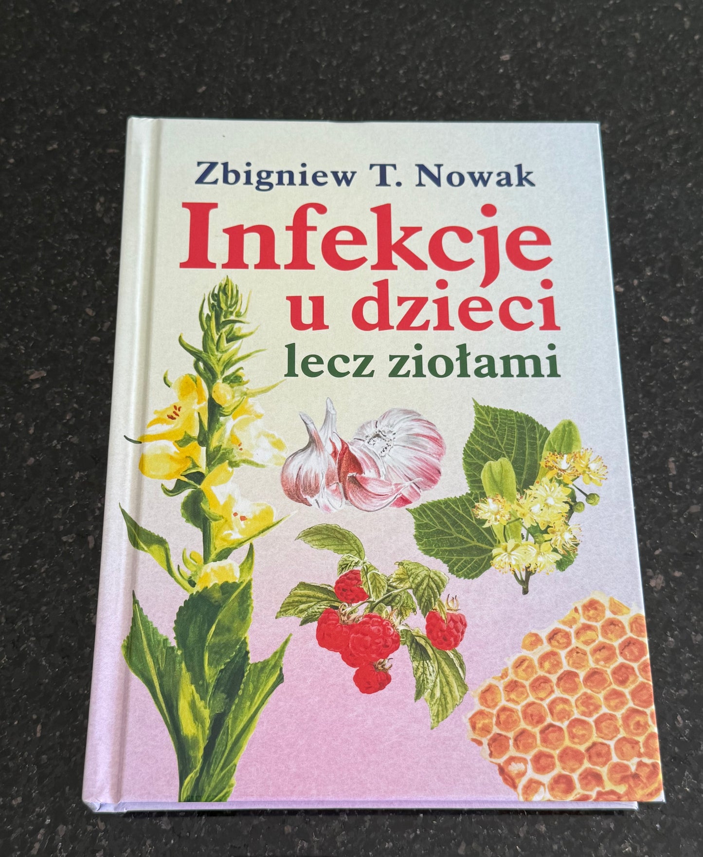 Polish 🇵🇱 Book - Zbigniew T. Nowak - Infekcje u dzieci lecz ziolami