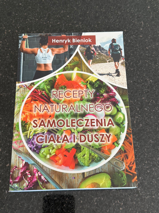 Polish 🇵🇱 Book - Henryk Beniok - Recepty naturalnego samoleczenia ciała i duszy