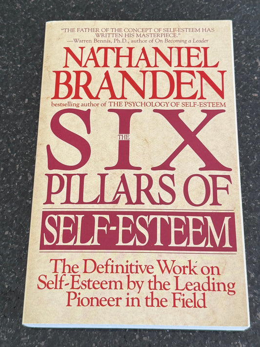 Nathaniel Branden Six Pillars of Self-Esteem (Paperback)