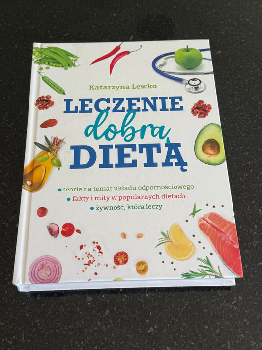 Polish 🇵🇱 Book - Katarzyna Lewko - Leczenie Dobra Dieta