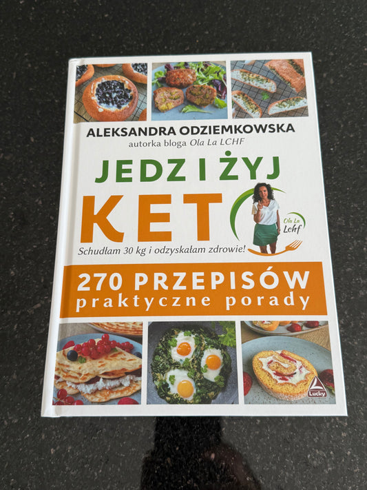 Polish 🇵🇱 Book - Aleksandra Odziemkowska Ola La Lchf - Jedz i Zyj (Żyj) Keto Przepisy